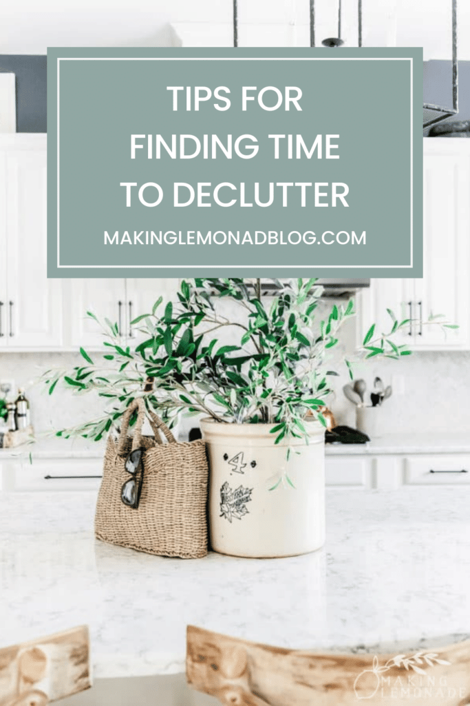 image that says 'tips for finding time to declutter'
